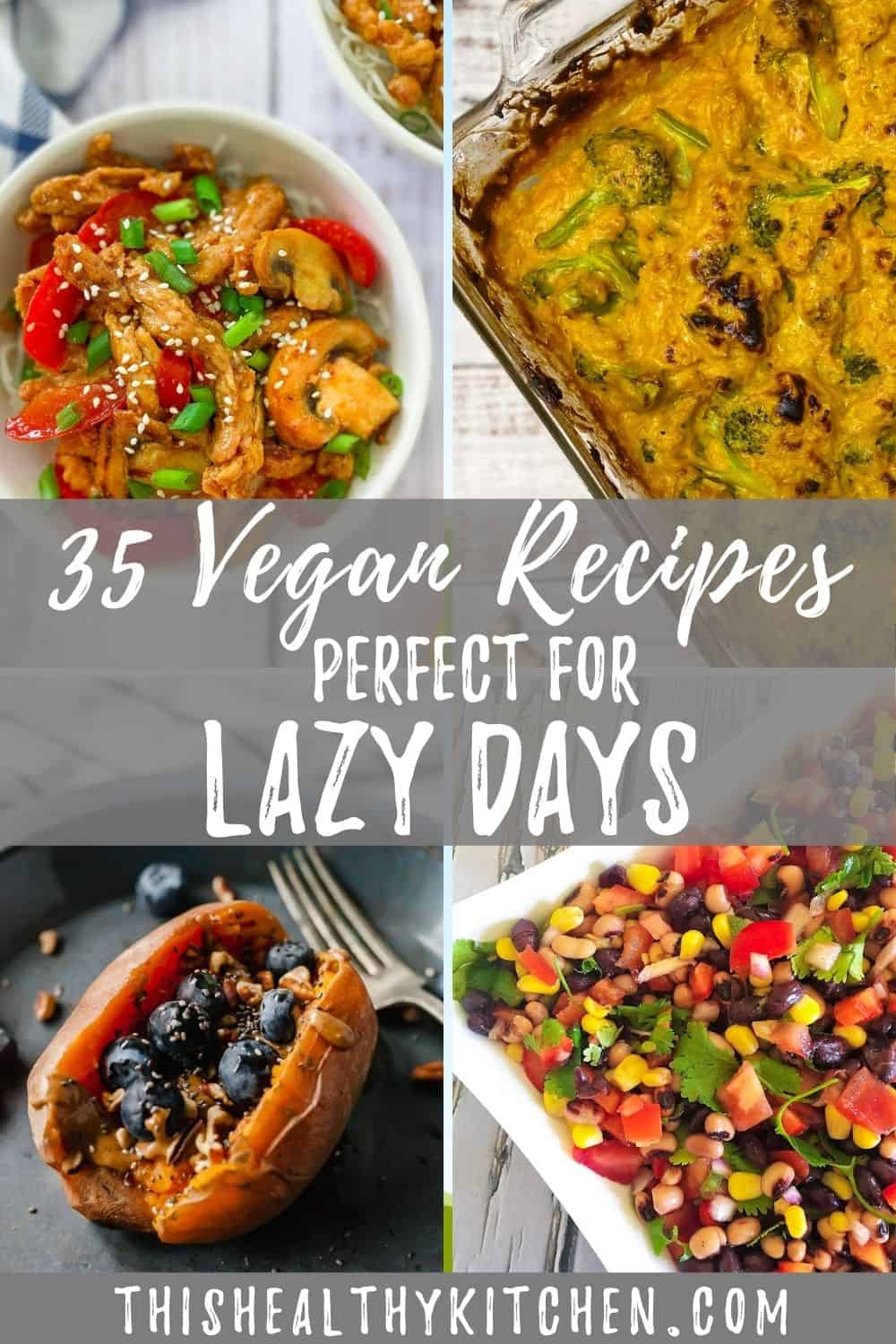 Lazy Vegan Recipes for Breakast, Dinner & Dessert -This Healthy Kitchen