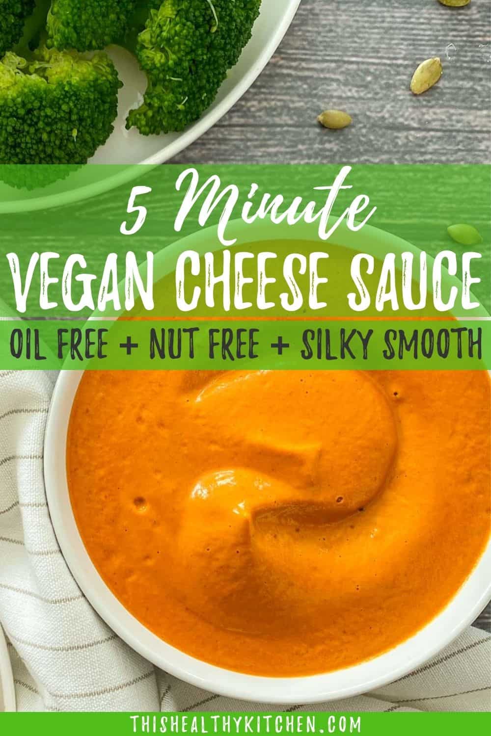 Nut Free Vegan Cheese Sauce [Oil Free too!] This Healthy Kitchen