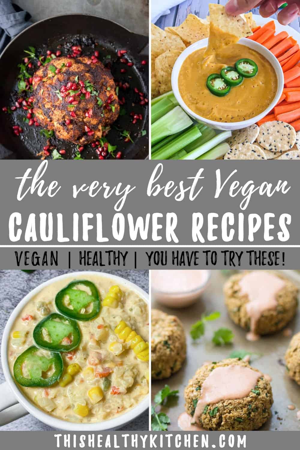 Vegan Cauliflower Recipes You Have to Try! This Healthy Kitchen