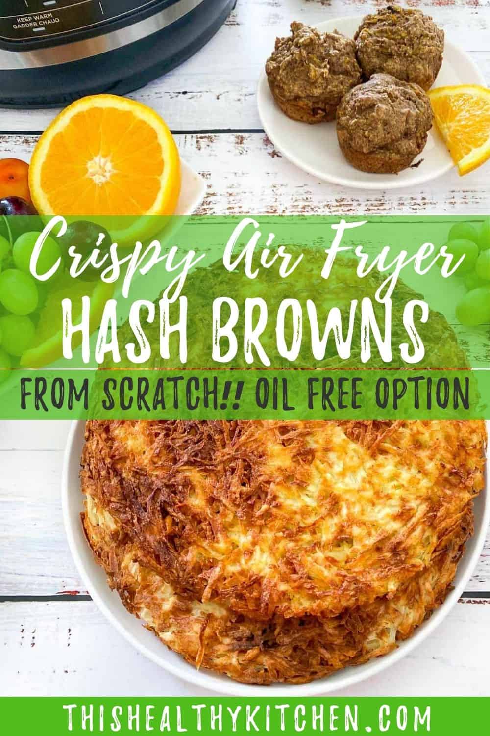 Air Fryer Hash Browns From Scratch [Oil Free Option] This Healthy Kitchen
