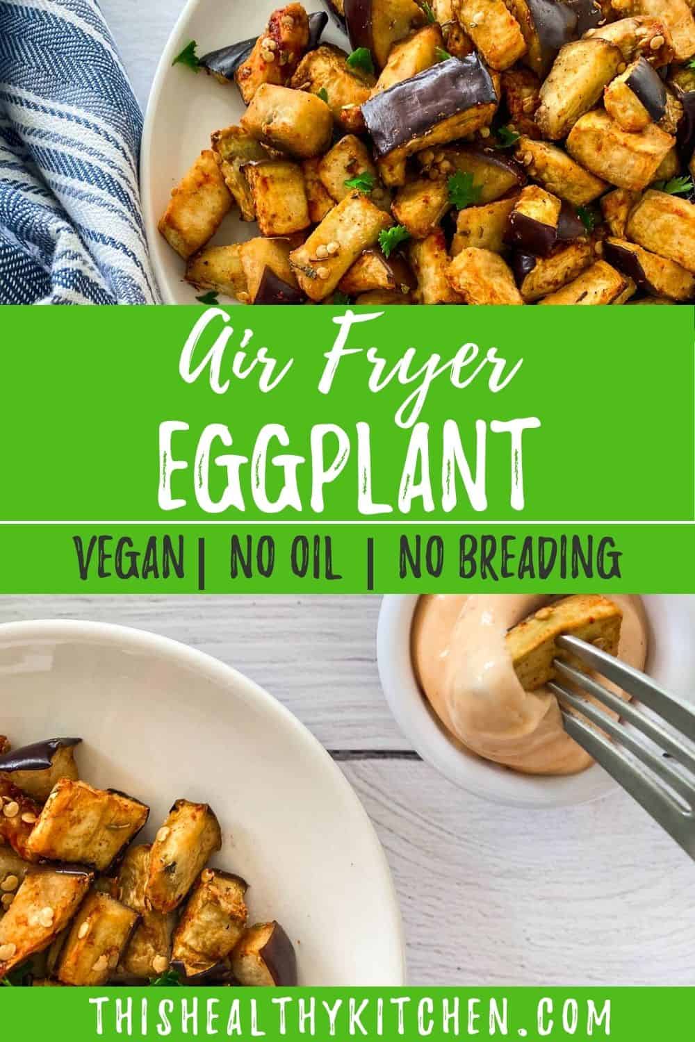 Healthy Air Fryer Eggplant [Oil Free] This Healthy Kitchen