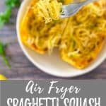 air fryer spaghetti squash with text overlay PIN.
