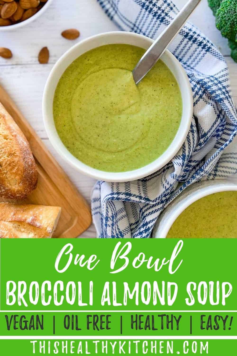 Broccoli Almond Soup [Oil Free] This Healthy Kitchen