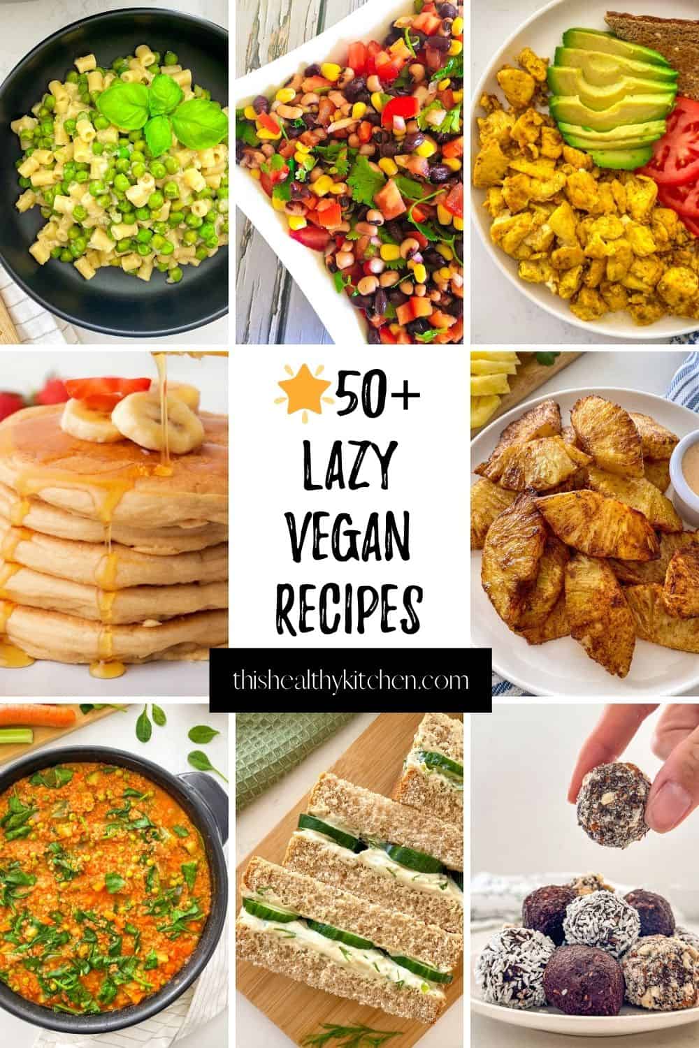 Lazy Vegan Recipes for Breakfast, Dinner + Dessert-This Healthy Kitchen