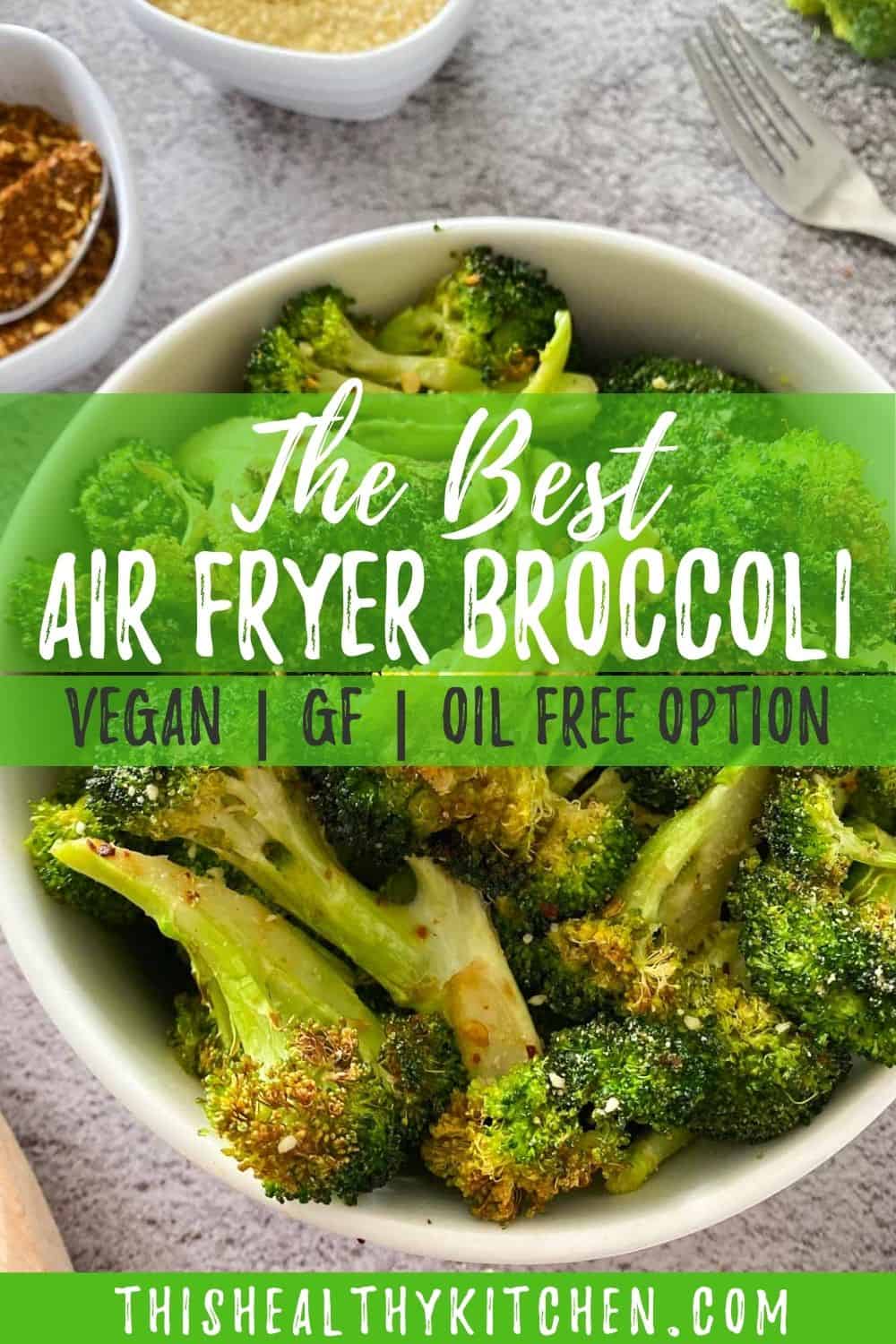 Air Fryer Broccoli w/ Oil Free Option This Healthy Kitchen