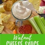 walnut cheese sauce PIN with text overlay.