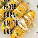 air fryer corn on the cob PIN with text overlay.