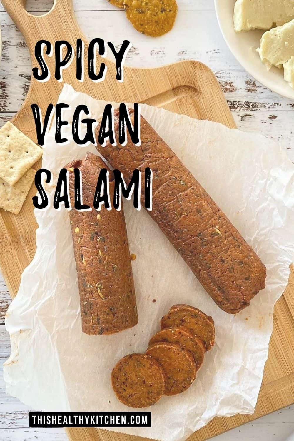 Spicy Vegan Salami This Healthy Kitchen