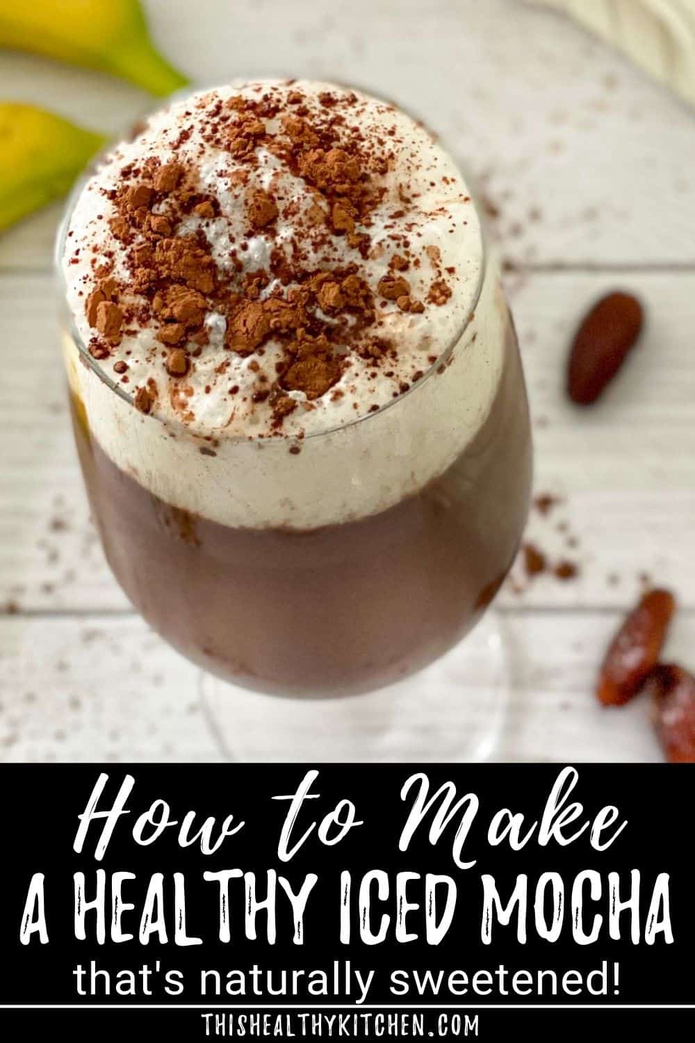 Healthy Iced Mocha [Vegan + Low Sugar] This Healthy Kitchen