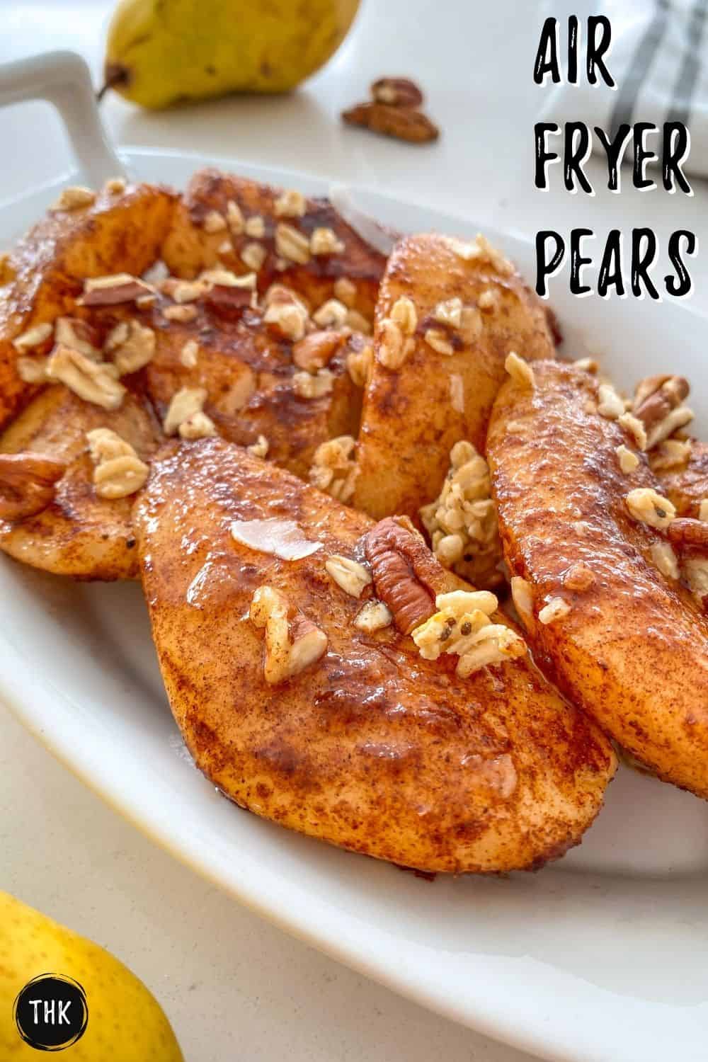 The Best Air Fryer Pears [With oven instructions too!] This Healthy Kitchen