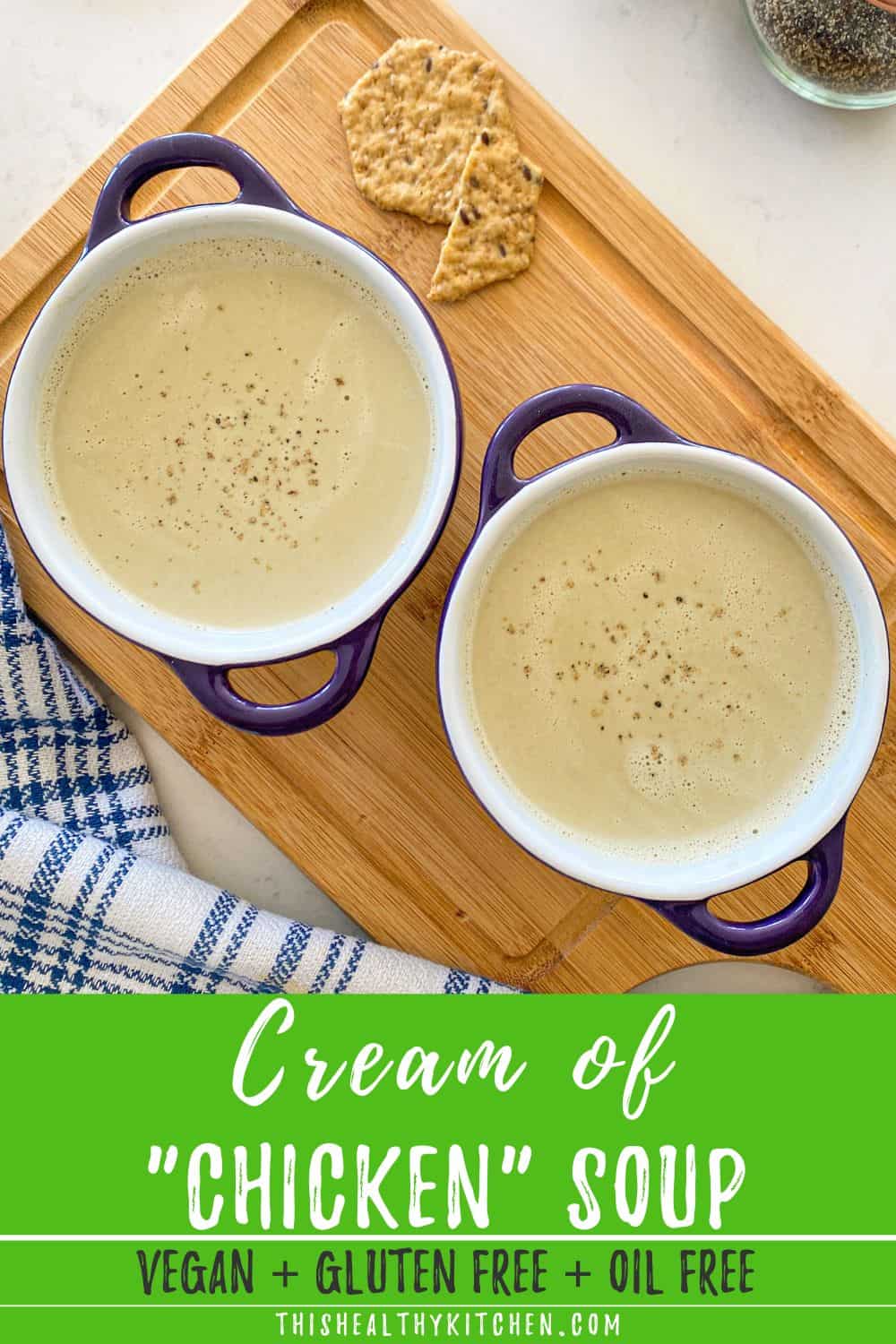 Vegan Cream of Chicken Soup This Healthy Kitchen