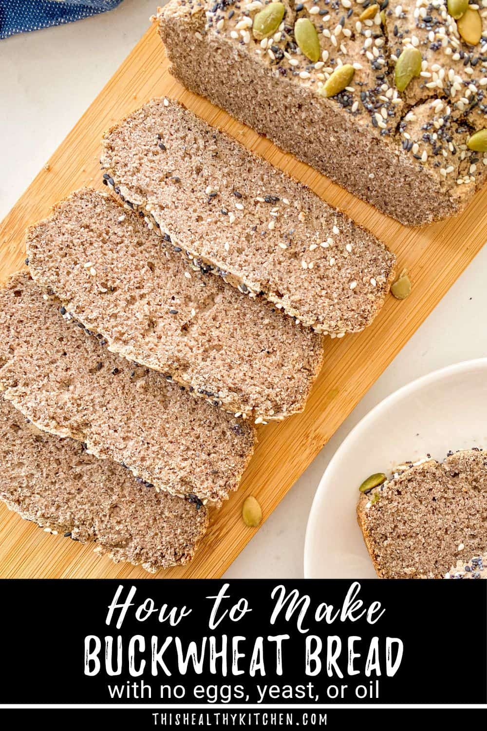Buckwheat Bread [Gluten Free] This Healthy Kitchen