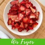 Air Fryer Strawberries PIN